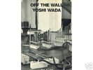 YOSHI WADA:OFF THE WALL FMP LP LA MONTE YOUNF,RILEY,NWW