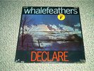 Whalefeathers Declare LP Nasco 9003 NM Monster Psych