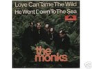 The Monks: Love Can Tame The Wild Freakbeat Rare