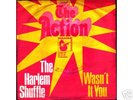 THE ACTION Harlem Shuffle / Wasn't it you? MOD LISTEN