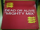 DEAD OR ALIVE MIGHTY MIX  RARE 12