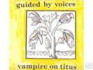 Guided By Voices - Vampire on Titus Vinyl SIGNED