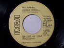 Rare 70's Soul 45 BILL HARRIS on RCA Am I Hot