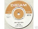 BILL FAY*SOME GOOD ADVICE*SCREAMS IN THE EAR*DERAM 45