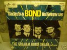 GRAHAM BOND ORGANIZATION-THERES A BOND BETWEEN US