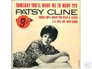 PATSY CLINE 45 / EP SOMEDAY YOU'LL WANT ME TO WANT YOU