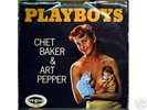 CHET BAKER & ART PEPPER SEXTET - PLAYBOYS - VOGUE LP