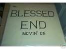 RARE GARAGE PSYCH - BLESSED END MOVIN' ON,NEVER PLAYED