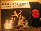 LOS CINCO LATINOS 33 RPM HIMNO AL AMOR COL 6 EYE