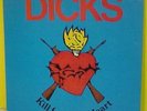 DICKS: KILL FROM THE HEART LP 1983 SST  PUNK