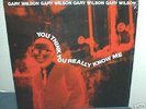 GARY WILSON   You Think You Really Know Me   LP