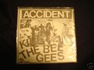 ACCIDENT - KILL THE BEE GEES 7