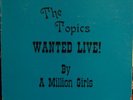 THE TOPICS- WANTED LIVE * RARE MODERN SOUL