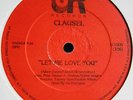 CLAUSEL - LET ME LOVE YOU - UP RIGHT 12