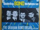 Graham Bond Org 65 UK lp Theres a bond... *GREAT COPY*