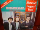 UMBERTO TOZZI\ENRICO RUGGERI\GIANNI MORANDI-RARO 12