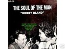 BOBBY BLAND - THE SOUL OF THE MAN