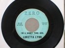 LORETTA LYNN 1ST 45 RPM ON ZERO RAREST,HONKY TONK GIRL