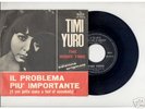 TIMI YURO - nice & rare Italy 7'' + ps 'The right time'