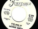 George Smith · I've had it · Northern Soul