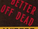 Wipers- Better Off Dead 7