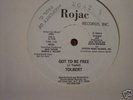 TOLBERT - 'GOT TO BE FREE'  ROJAC/TAYSTER ORIG. PROMO