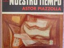 PIAZZOLLA - NUESTRO TIEMPO 1962 CBS 8351 TANGO LP RARE
