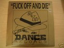 SHUT UP & DANCE - F*CK OFF AND DIE LP - 1992
