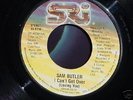SAM BUTLER I Can't Get Over RARE MODERN SOUL 45 Funk 7