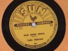 Carl Perkins - Blue Suede Shoes 78 RPM Sun Rockabilly