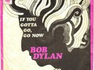 BOB DYLAN If You Gotta Go  DUTCH 7