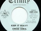 CREME SODA - Keep It Heavy - Great Wisc Psych