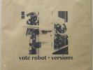 VOTE ROBOT-VERSIONS LP climax golden twins ed. of 100