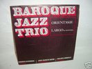 BAROQUE JAZZ TRIO ORIENTASIE FRENCH ORIG SARAVAH SINGLE