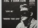 THE PHANTOM LOVE ME DOT 16056, 7”, MINT-