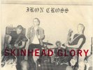 Iron Cross : Skinhead Glory  Dischord Oi Skin kbd