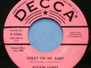 ROCKIN’ SAINTS CHEAT ON ME BABY DECCA 31144, PROMO