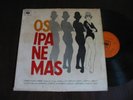 OS IPANEMAS self-titled CBS LP