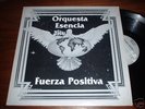 ORQUESTA ESENCIA Fuerza Positiva SAN FRANCISCO LATIN Lp