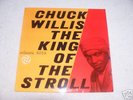CHUCK WILLIS - KING OF THE STROLL - BLUES SOUL R'N'B LP