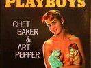 Chet Baker-Art Pepper-Playboys-World Pac 1234-BEAUTIFUL