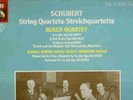 Schubert String Quartets; Piano Trio Busch Quartet