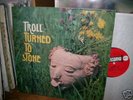 TROLL : Turned to stone  rare orig.Psych/Prog LP