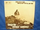 MICK SOFTLEY -FOR SWINGIN'SURVIVORS  UK COLUMBIA ORIG