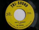 Northern Soul 45, Ed Crook, That's Alright, Tri-Sound