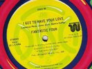 FANTASTIC FOUR I Got To Have Your Love 1977 DISCO 12