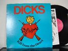 Punk Rock  DICKS Kill From The Heart  NM-  ORIG