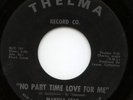 MARTHA STAR NO PART TIME LOVE FOR ME ORIG USA THELMA 45