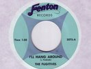 Very Rare Garage 45: THE FUGITIVES on Fenton