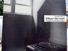 William Burroughs-Nothing Here Now But The RecordingsLP